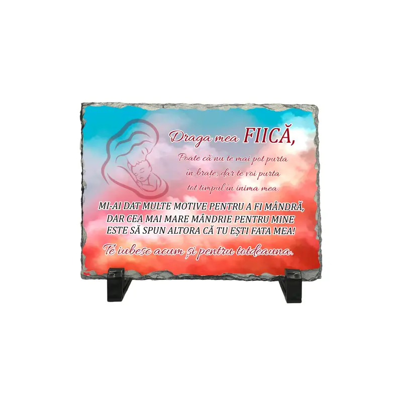 Draga mea fiica, piatra ardezie personalizata, cu mesaj model, pa128